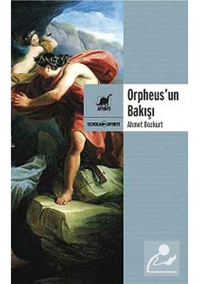 Orpheus'un Bakışı - Ahmet Bozkurt - Ayrıntı Yayınları