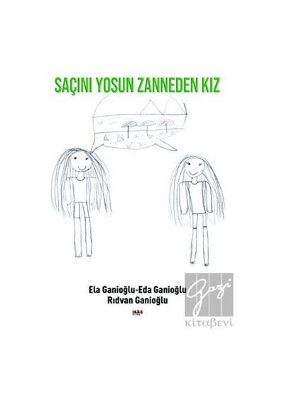 Saçını Yosun Zanneden Kız - Ela Ganioğlu -  Eda Ganioğlu - Tilki Kitap