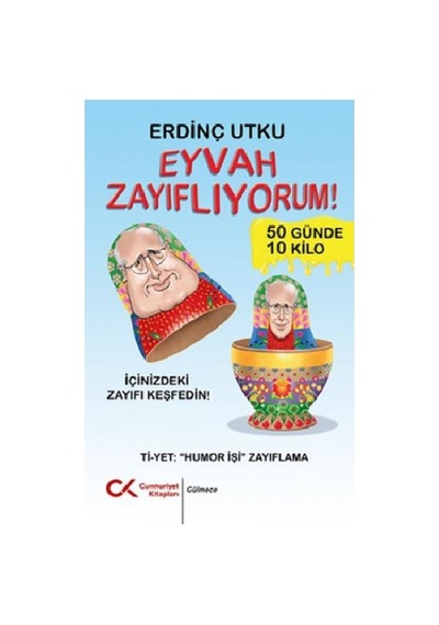 Eyvah Zayıflıyorum! - Erdinç Utku - Cumhuriyet Kitapları
