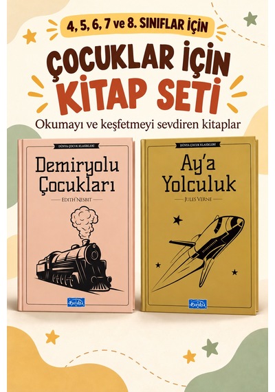 4. 5. 6. 7. Ve 8. Sınıflar İçin Dünya Çocuk Klasikleri Ay'a Yolculuk- Demiryolu Çocukları