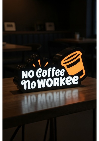 No Coffe No Workee / Kahve Yoksa İş De Yok Tasarımlı Dekoratif Aydınlatma 24x13cm 603-1