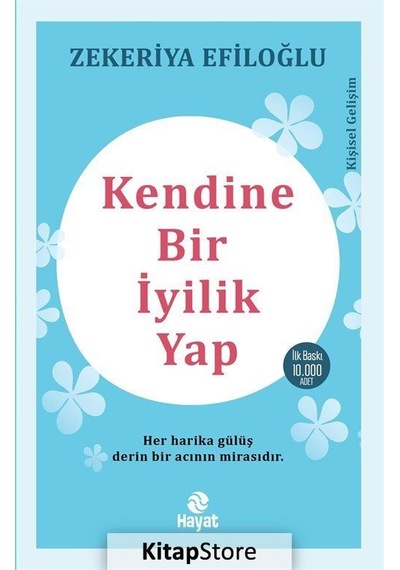 Kendine Bir İyilik Yap - Zekeriya Efiloğlu