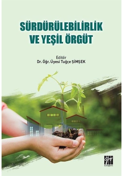 Sürdürülebilirlik ve Yeşil Örgüt / Dr. Öğr. Üyesi Tuğçe Şimşek