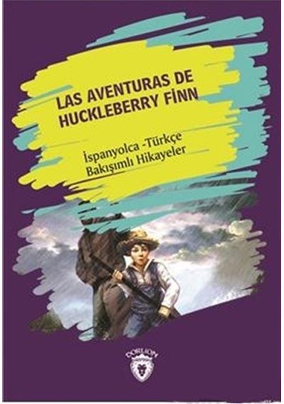 Las Aventuras Dehuckleberry Finn Huckleberry Finn İn Maceraları İspanyolca Türkçe Bakışımlı Hikaye