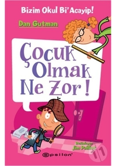 Epsilon Yayınları Bizim Okul Bi Acayip-6 Çocuk Olmak Ne Zor