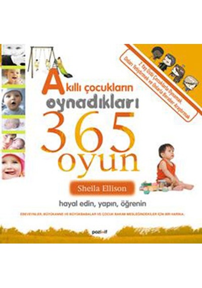 Akıllı Çocukların Oynadıkları 365 Oyun - Sheila Ellison - Pozitif Yayıncılık