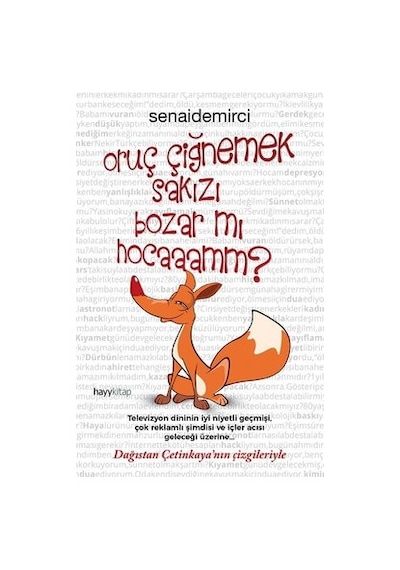 Oruç Çiğnemek Sakızı Bozar mı Hocaaamm? - Senai Demirci - Hayykitap