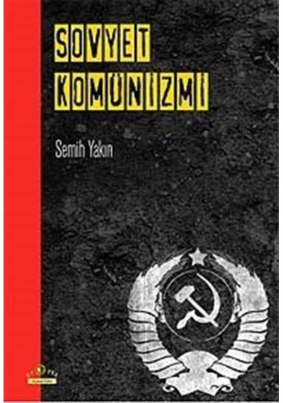 Sovyet Komünizmi / Semih Yakın 9786055580667