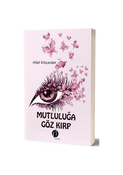Mutluluğa Göz Kırp - Hilal Kılıçaslan - Herdem Kitap