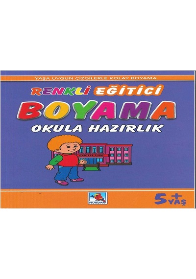 Renkli Eğitici Boyama - Okula Hazırlık +5 Yaş