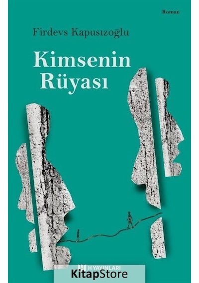 Kimsenin Rüyası - Firdevs Kapusızoğlu - H Yayınları