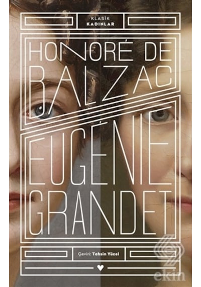 Eugenie Grandet - Klasik Kadınlar - Honore de Balzac - Can Yayınları