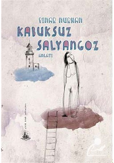 Kabuksuz Salyangoz - Pınar Nurhan - Yitik Ülke Yayınları
