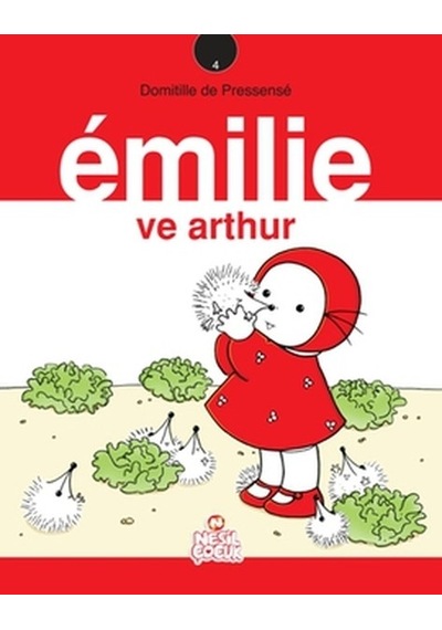 Emilie ve Arthur - Domitille de Pressense - Nesil Çocuk Yayınları