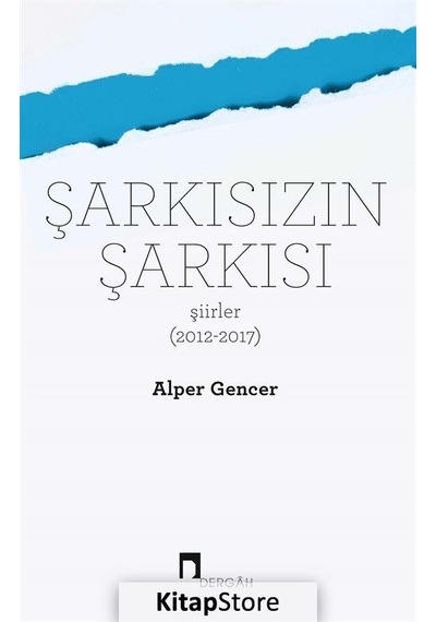 Şarkısızın Şarkısı / Alper Gencer