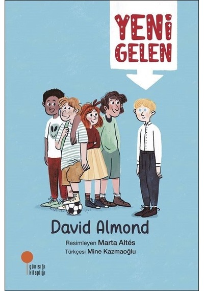 Yeni Gelen - David Almond - Günışığı Kitaplığı