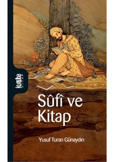 Sufi ve Kitap - Yusuf Turan Günaydın - Kurtuba