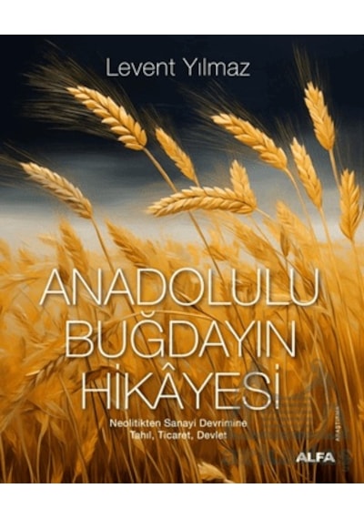 Anadolulu Buğdayın Hikayesi Ciltli Alfa Yayınları