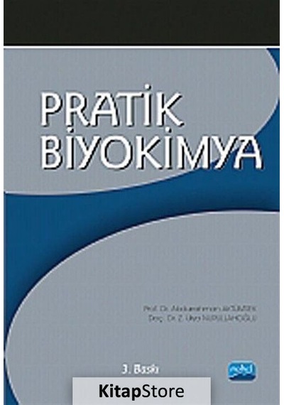 Pratik Biyokimya - Abdurrahman Aktümsek -  Z. Ülya Nurullahoğlu - Nobel Akademik Yayıncılık