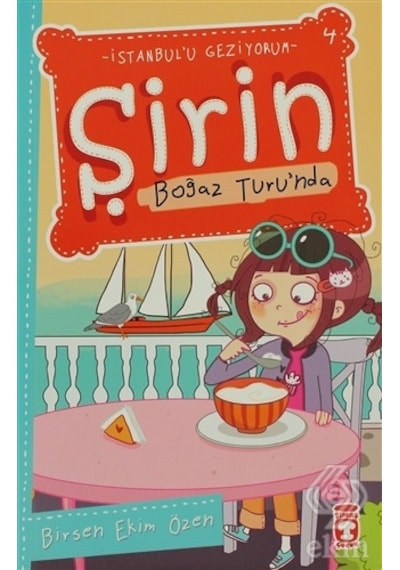 Şirin Boğaz Turunda - Birsen Ekim Özen - Timaş Çocuk