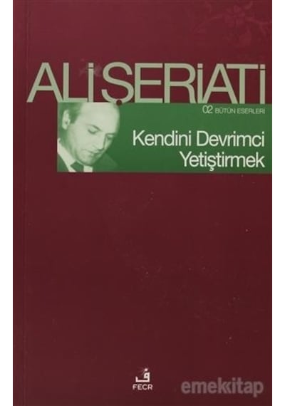 Kendini Devrimci Yetiştirmek  - Ali Şeriati  - Fecr Yayınları