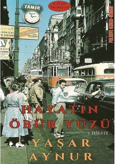 Hayatın Öbür Yüzü / Yaşar Aynur