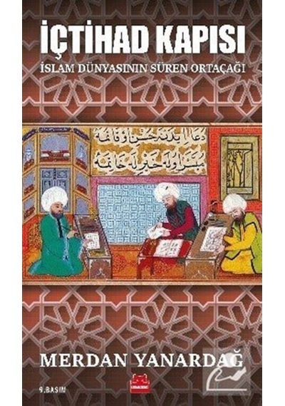 İçtihad Kapısı / Merdan Yanardağ 9786254180859