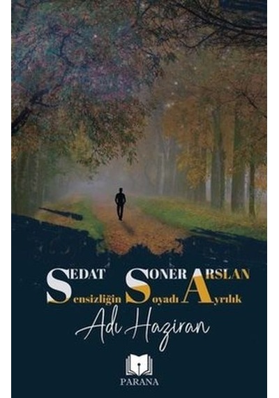 Sensizliğin Soyadı Ayrılık Adı Haziran