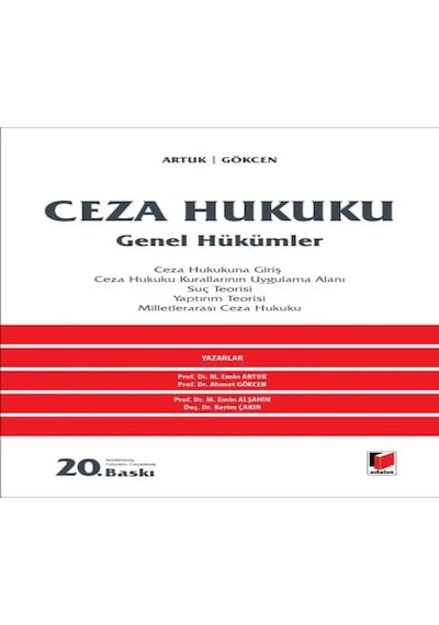 Ceza Hukuku Genel Hükümler Prof. Dr. Mehmet Emin Artuk Prof. Dr. Ahmet Gökcen