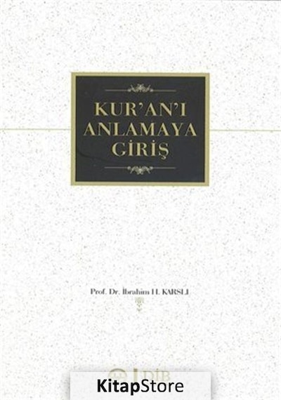 Kur'an-ı Anlamaya Giriş - İbrahim Hilmi Karslı - Diyanet İşleri Başkanlığı