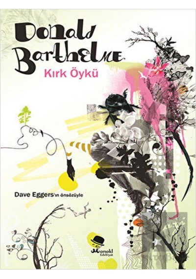 Kırk Öykü - Donald Barthelme - Monokl