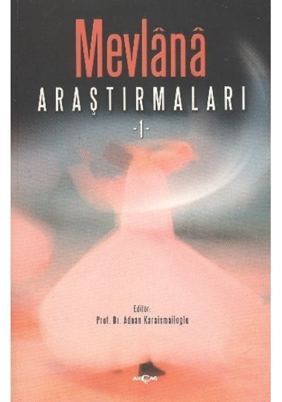 Mevlana Araştırmaları 1- Akçağ Yayınları