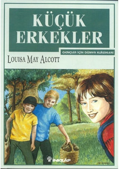 Küçük Erkekler-Gençler İçin - Louisa May Alcott - İnkılap Kitabevi