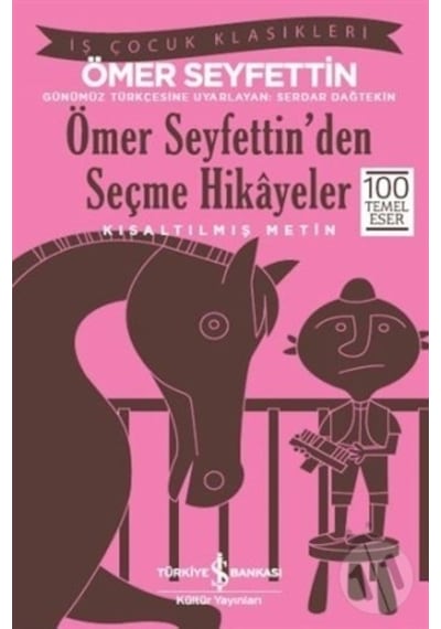 Iş Bankası Yayınları Ömer Seyfettin Den Seçme Hikayeler Çocuk
