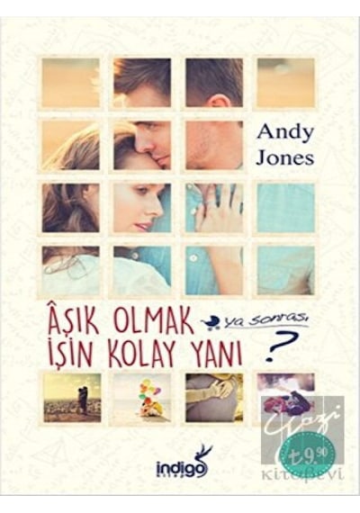 Aşık Olmak İşin Kolay Yanı Ya Sonrası? - Andy Jones - İndigo Kitap