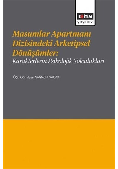 Masumlar Apartmanı Dizisindeki Arketipsel Dönüşümler: Karakter... Masumlar Apartmanı Dizisindeki Arketipsel Dönüşümler: Karakter...