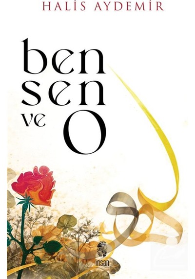 Ben, Sen Ve O & Vahyin Gölgesinde Düşünceler / Prof. Dr. Halis...