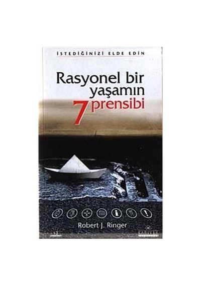 Rasyonel Bir Yaşamın 7 Prensibi / Robert J. Ringer