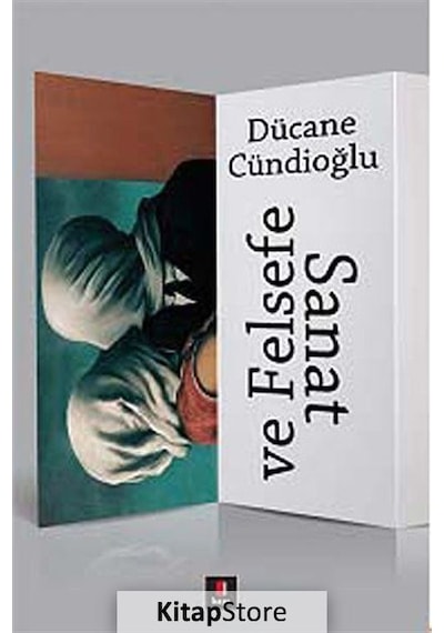 Sanat ve Felsefe - Dücane Cündioğlu - Kapı Yayınları
