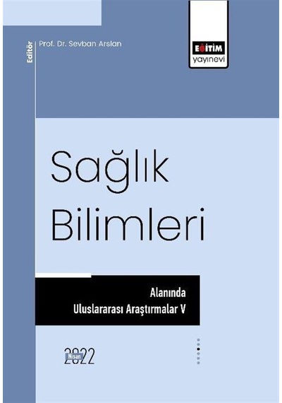 Sağlık Bilimleri Alanında Uluslararası Araştırmalar V / Kolektif