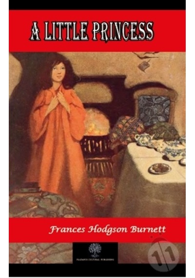 A Little Princess - Frances Hodgson Burnett - Platanus Publishing