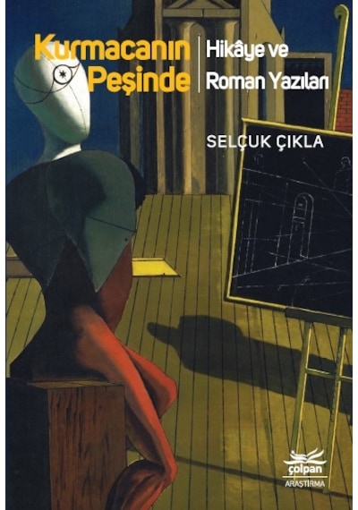 Kurmacanın Peşinde - Selçuk Çıkla - Çolpan