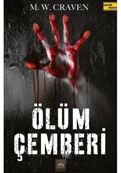 Ölüm Çemberi - M. W. Craven - Arkadya Yayınları