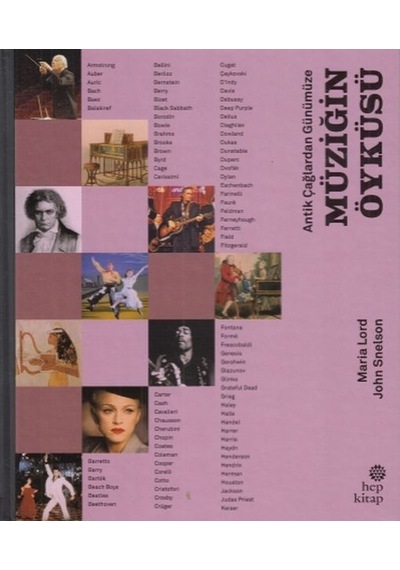 Antik Çağlardan Günümüze: Müziğin Öyküsü - Maria Lord -  John Snelson - Hep Kitap