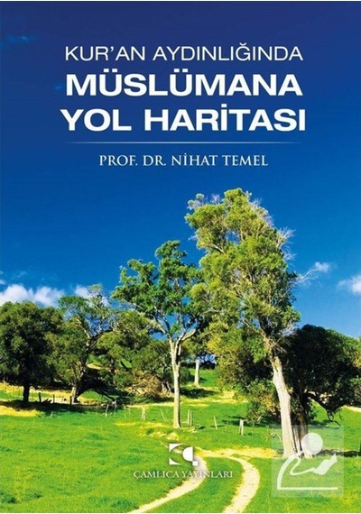 Kur'an Aydınlığında Müslümana Yol Haritası / Prof. Dr. Nihat T... 9789758646517