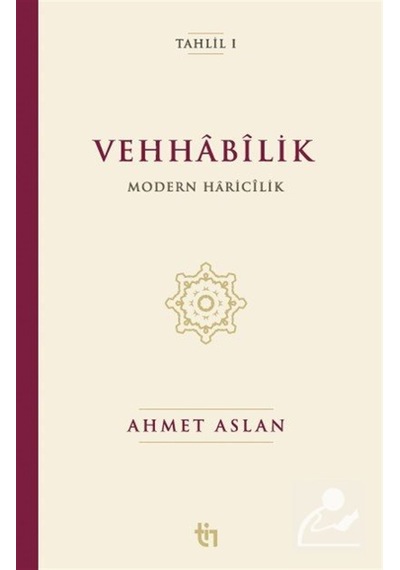 Vehhabîlik Modern Haricîlik / Ahmet Aslan