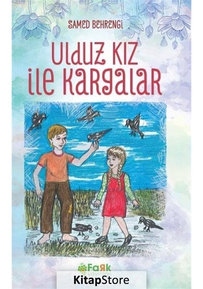Uldız Kız ile Kargalar - Samed Behrengi - Fark Yayınları