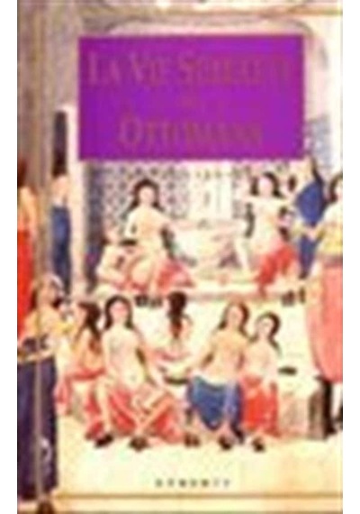 La Vie Sexuelle Des Ottomans - Sema Nilgün Erdoğan - Dönence Basım ve Yayın Hizmetleri
