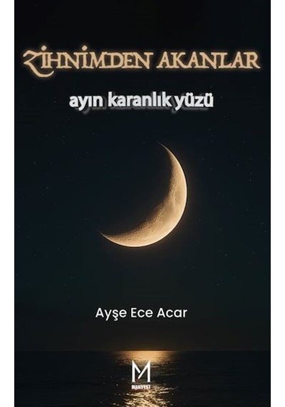 Zihnimden Akanlar / Ayşe Ece Acar