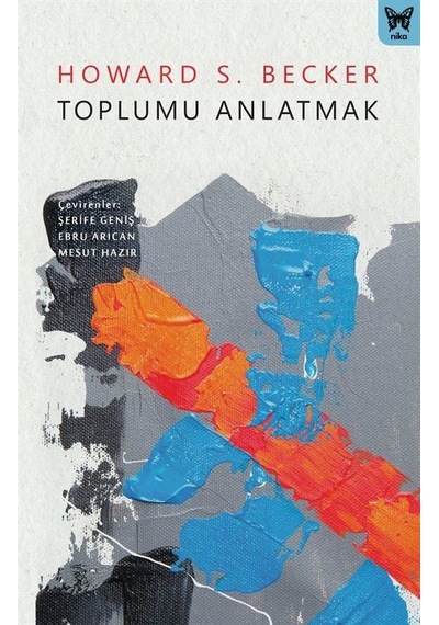 Toplumu Anlatmak / Howard S. Becker